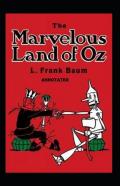 The Marvelous Land Of Oz Annotated