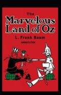 The Marvelous Land Of Oz Annotated