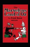 The Marvelous Land Of Oz Annotated