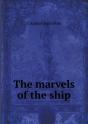 The Marvels Of The Ship - Preview