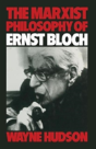 The Marxist Philosophy Of Ernst Bloch - Preview