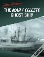 The Mary Celeste Ghost Ship