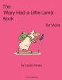The 'Mary Had A Little Lamb" Book For Viola - Preview