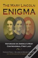 The Mary Lincoln Enigma