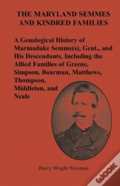 The Maryland Semmes And Kindred Families