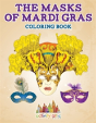 The Masks Of Mardi Gras Coloring Book - Preview