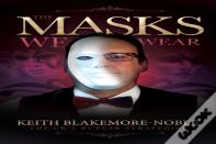 The Masks We Wear