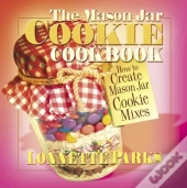 The Mason Jar Cookie Cookbook