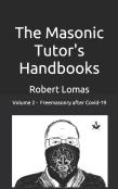The Masonic Tutor'S Handbooks - Vol 2