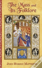 The Mass And Its Folklore