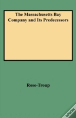Capa do artigo The Massachusetts Bay Company And Its Predecessors