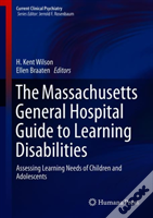 The Massachusetts General Hospital Guide To Learning Disabilities