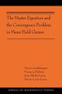 The Master Equation And The Convergence Problem In Mean Field Games - Preview