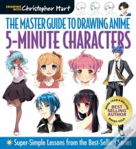 The Master Guide To Drawing Anime: 5-Minute Characters