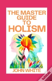 Capa do artigo The Master Guide To Holism