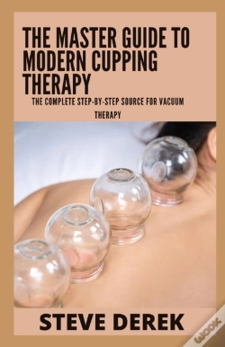 Capa do artigo The Master Guide To Modern Cupping Therapy