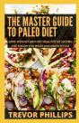 The Master Guide To Paleo Diet - Preview