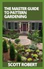 The Master Guide To Pattern Gardening - Preview