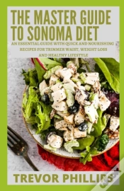 Capa do artigo The Master Guide To Sonoma Diet