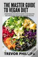 The Master Guide To Vegan Diet