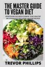 The Master Guide To Vegan Diet - Preview