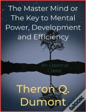 Capa do artigo The Master Mind Or The Key To Mental Power, Development And Efficiency