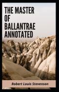 The Master Of Ballantrae Annotated