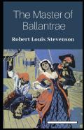 The Master Of Ballantrae Annotated