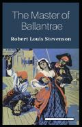 The Master Of Ballantrae Annotated