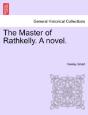 The Master Of Rathkelly. A Novel. - Preview