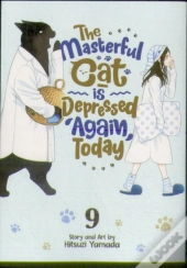 The Masterful Cat Is Depressed Again Today Vol. 9