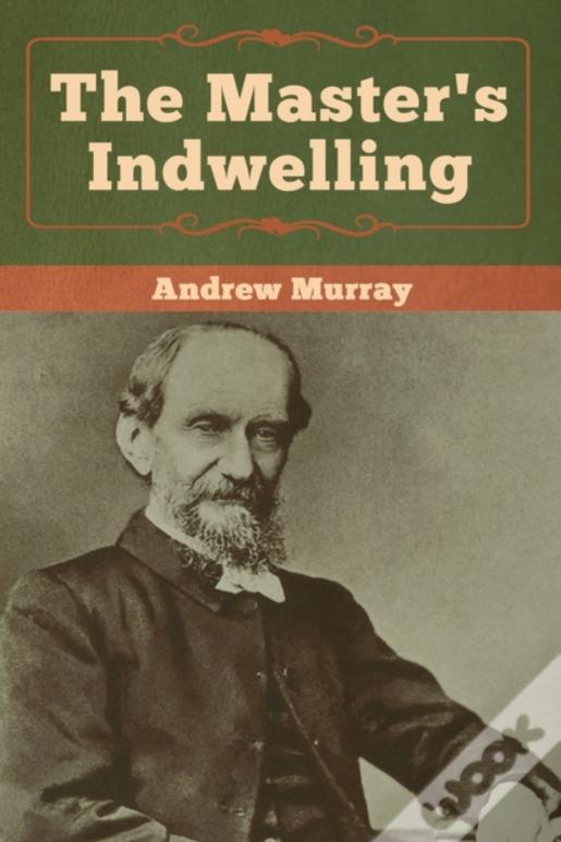The Master'S Indwelling