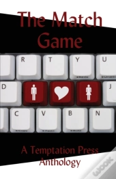 The Match Game: A Temptation Press Antho