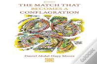 The Match That Becomes A Conflagration