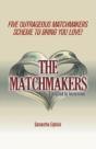 The Matchmakers - Preview