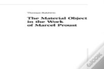 The Material Object In The Work Of Marcel Proust