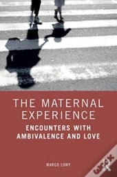 The Maternal Experience