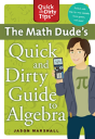 The Math Dude'S Quick And Dirty Guide To Algebra - Preview