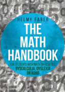 The Math Handbook For Students With Math Difficulties, Dyscalculia, Dyslexia Or Adhd