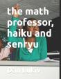 The Math Professor, Haiku And Senryu - Preview
