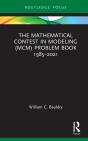 The Mathematical Contest In Modeling (Mcm) Problem Book 1985â€“2021 - Preview
