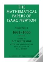 The Mathematical Papers Of Isaac Newton: Volume 1