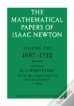 The Mathematical Papers Of Isaac Newton: Volume 8