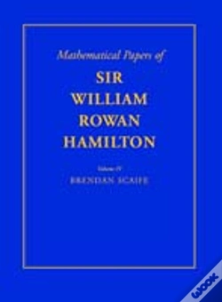 Capa do artigo The Mathematical Papers Of Sir William Rowan Hamilton: Volume 4, Geometry, Analysis, Astronomy, Probability And Finite Differences, Miscellaneous