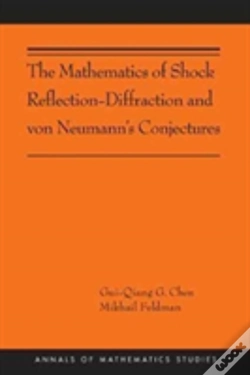 Capa do artigo The Mathematics Of Shock Reflection-Diffraction And Von Neumann'S Conjectures