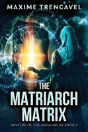 The Matriarch Matrix - Preview