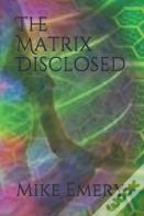 The Matrix Disclosed