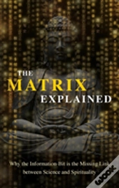 The Matrix Explained