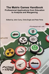 The Matrix Games Handbook