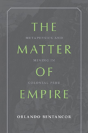 The Matter Of Empire - Preview
